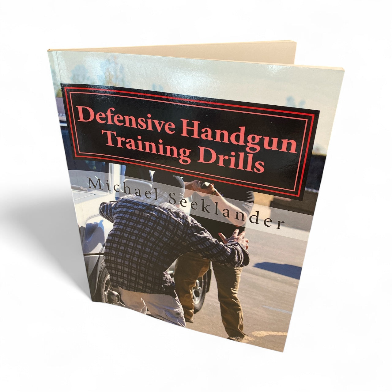 Drills Book - Your Defensive Handgun Training Program